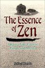 The Essence of Zen Dharma Talks Given in Europe and America