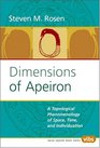 Dimensions of Apeiron A Topological Phenomenology of Space Time and Individuation