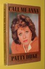 Call Me Anna : The Autobiography of Patty Duke