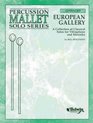European Gallery A Collection of Classical Solos for Vibraphone and Marimba
