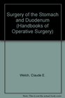 Surgery of the stomach  duodenum