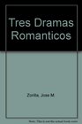 Tres Dramas Romanticos