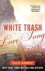 White Trash Love Song