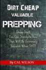 Dirt Cheap Valuable Prepping Cheap Stuff You Can Stockpile NowThat Will Be Extremely Valuable When SHTF