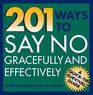 201 Ways to Say No Effectively and Gracefully