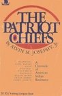 The Patriot Chiefs  A Chronicle of American Indian Resistance