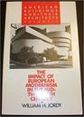 American Buildings and Their Architects The Impact of European Modernism in the MidTwentieth Century