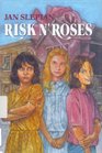 Risk N' Roses