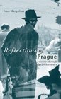 Reflections of Prague Journeys through the 20th century