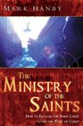 The Ministry Of The Saints Rediscovering The Destiny of Every Believer