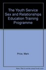 The Youth Service Sex and Relationships Education Training Programme