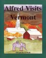Alfred Visits Vermont
