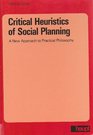 Critical Heuristics of Social Planning A New Approach to Practical Philosophy