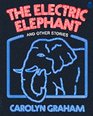 The Electric Elephant and Other Stories