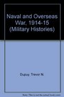 Naval and Overseas War 191415