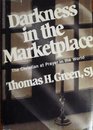 Darkness in the marketplace The Christian at prayer in the world