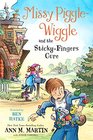 Missy PiggleWiggle and the StickyFingers Cure