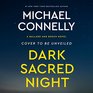 Dark Sacred Night (Renee Ballard, Bk 2) (Harry Bosch, Bk 21) (Audio CD) (Abridged)