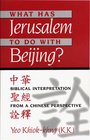 What Has Jerusalem to Do With Beijing Biblical Interpretation Form a Chinese Perspective