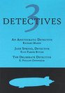 3 Detectives An Aristocratic Detective / Jane Sprood Detective / The Deliberate Detective