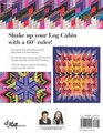 Not Your Grandmother's Log Cabin 40 Projects  New Quilts DesignYourOwn Options  More