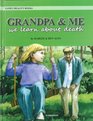 Grandpa  Me We Learn about Death