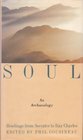 Soul: An Archaeology : Readings from Socrates to Ray Charles