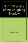 3 in 1 Mystery of the Laughing Shadow