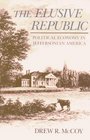 The Elusive Republic Political Economy in Jeffersonian America