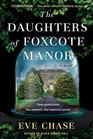 The Daughters of Foxcote Manor (aka The Glass House)