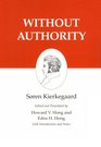 Without Authority  Kierkegaard's Writings Vol 18