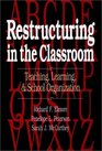 Restructuring in the Classroom  Teaching Learning and School Organization