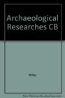 Archaeological researches in retrospect