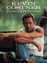 Kevin Costner: Prince of Hollywood