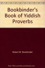 Bookbinder's Book of Yiddish Proverbs