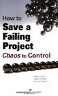 How to Save a Failing Project Chaos to Control