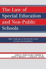 The Law of Special Education and NonPublic Schools Major Challenges in Meeting the Needs of Youth with Disabilities