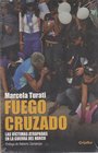 Fuego cruzado / CrossFire Las vctimas atrapadas en la guerra del narco / Victims Trapped in the War on Drugs