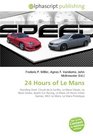 24 Hours of Le Mans: Standing Start, Circuit de la Sarthe, Le Mans Classic, Le Mans Series, Sports Car Racing, Le Mans 24 Hours Video Games, WEC Le Mans, Le Mans Prototype