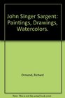 John Singer Sargent Paintings Drawings Watercolors