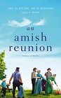 An Amish Reunion Three Stories
