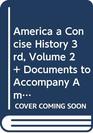 America A Concise History 3e V2  Documents to Accompany America's History 5e V2
