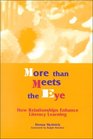 More than Meets the Eye How Relationships Enhance Literacy Learning