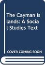 The Cayman Islands A Social Studies Text