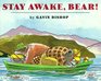 Stay Awake Bear