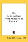 The Attic Orators From Antiphon To Isaeus V1