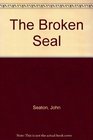 The Broken Seal