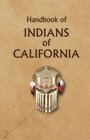Handbook of the Indians of California