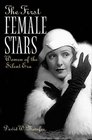 The First Female Stars : Women of the Silent Era