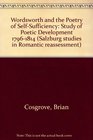Wordsworth and the Poetry of Selfsufficiency Study of Poetic Development 17961814